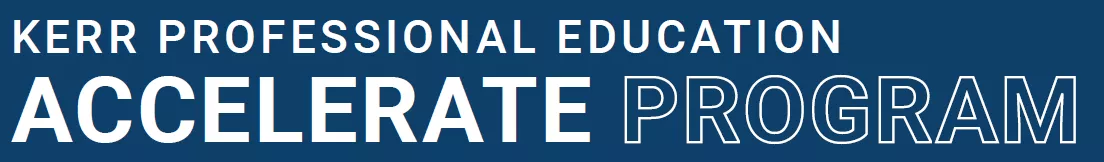 kerr professional education accelerate program